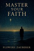 Master Your Faith (eBook, ePUB) Master Your Faith (eBook, ePUB)