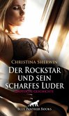 Der Rockstar und sein scharfes Luder   Erotische Geschichte (eBook, PDF)