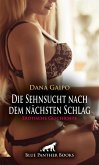 Die Sehnsucht nach dem nächsten Schlag   Erotische Geschichte (eBook, ePUB)