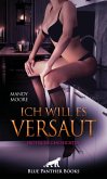 Ich will es versaut   Erotische Geschichten (eBook, ePUB) Ich will es versaut   Erotische Geschichten (eBook, ePUB)