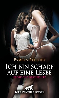 Cover Ich bin scharf auf eine Lesbe   Erotische Geschichte (eBook, ePUB)