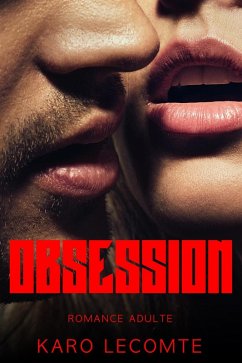 Obsession // Romance Adulte (eBook, ePUB) Cover Obsession // Romance Adulte (eBook, ePUB)