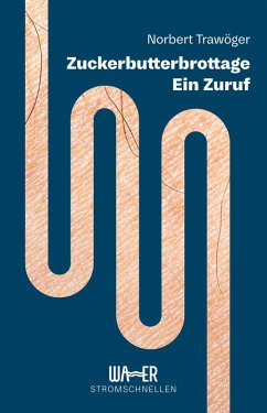 Zuckerbutterbrottage (eBook, ePUB) - Trawöger, Norbert
