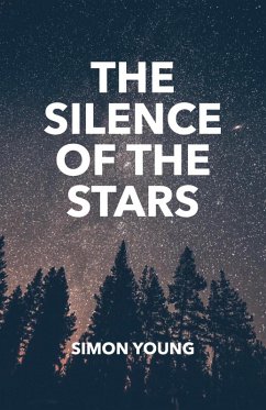 The Silence of the Stars (eBook, ePUB) - Young, Simon The Silence of the Stars (eBook, ePUB) - Young, Simon