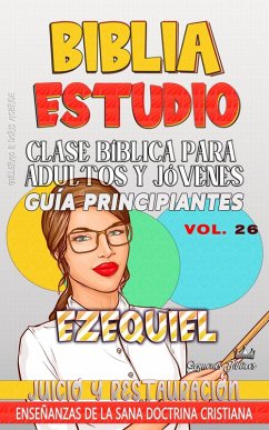 Clase Bíblica para Adultos y Jóvenes: Guía Principiantes: Ezequiel (Clase Bíblica Dominical Para Jóvenes y Adultos, #26) (eBook, ePUB) - Bíblicos, Sermones