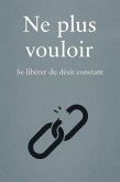 Ne plus vouloir (eBook, ePUB)