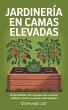 Jardinería en Camas Elevadas: El Plan... - Bild 1