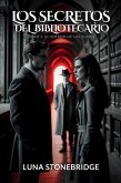 Los Secretos del Bibliotecario: Libro 1: El Sótano de las Almas (eBook, ePUB) Los Secretos del Bibliotecario: Libro 1: El Sótano de las Almas (eBook, ePUB)