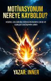 Motivasyonum Nereye Kayboldu? (eBook, ePUB)