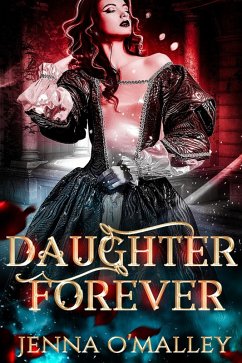 Daughter Forever (The Merna Annals) (eBook, ePUB) - O'Malley, Jenna