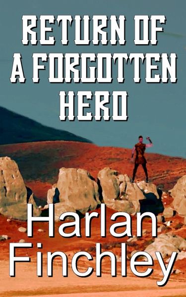 Return of a Forgotten Hero (Tales From Arcadia, #5) (eBook, ePUB)