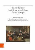 Waisenhäuser im frühneuzeitlichen Zentraleuropa (eBook, PDF)