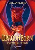Dragonborn (Band 1) - Das Erbe des Feuers (eBook, ePUB) Dragonborn (Band 1) - Das Erbe des Feuers (eBook, ePUB)