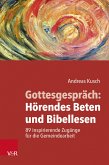 Gottesgespräch: Hörendes Beten und Bibellesen (eBook, PDF)