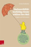 Hochsensibilität: feinfühlige Kinder erklären ihre Welt (eBook, PDF)