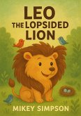 Leo the Lopsided Lion (Children's Rhyming - Animal Story books 1-7yrs, #7) (eBook, ePUB) Leo the Lopsided Lion (Children's Rhyming - Animal Story books 1-7yrs, #7) (eBook, ePUB)