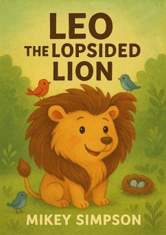 Cover Leo the Lopsided Lion (Children's Rhyming - Animal Story books 1-7yrs, #7) (eBook, ePUB)