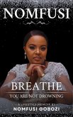 Nomfusi : Breathe You Are Not Drowning (eBook, ePUB)