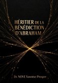 HERITIER DE LA BENEDICTION D'ABRAHAM (La Vie Chrétienne Restaurée, #5) (eBook, ePUB)