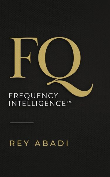 FQ Frequency Intelligence (eBook, ePUB) FQ Frequency Intelligence (eBook, ePUB)