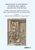 Biblioteche in movimento: studiosi, idee, libri in viaggio nel XVIII secolo (eBook, ePUB) Biblioteche in movimento: studiosi, idee, libri in viaggio nel XVIII secolo (eBook, ePUB)