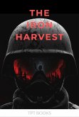 The Iron Harvest (eBook, ePUB) The Iron Harvest (eBook, ePUB)