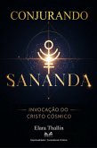 Conjurando Sananda - Invocação do Cristo Cósmico (eBook, ePUB) Conjurando Sananda - Invocação do Cristo Cósmico (eBook, ePUB)