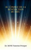 AU COMBLE DE LA BENEDICTION DE DIEU (La Vie Chrétienne Restaurée, #6) (eBook, ePUB)