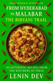 From Hyderabad to Malabar: The Biryani Trail (eBook, ePUB) From Hyderabad to Malabar: The Biryani Trail (eBook, ePUB)