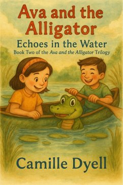 Cover Ava and the Alligator: Echoes in the Water (The Ava and the Alligator Trilogy, #2) (eBook, ePUB)