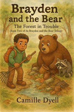 Cover Brayden and the Bear: The Forest in Trouble (The Brayden and the Bear Trilogy, #2) (eBook, ePUB)
