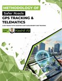 Methodology of safer roads: GPS Tracking and telemetics (5, #1) (eBook, ePUB) Methodology of safer roads: GPS Tracking and telemetics (5, #1) (eBook, ePUB)