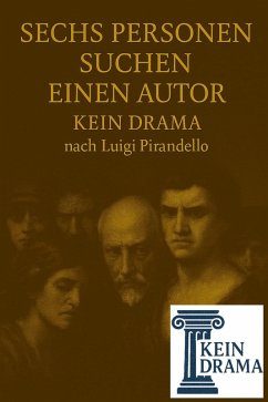 Cover Sechs Personen suchen einen Autor - Kein Drama nach Luigi Pirandello (eBook, ePUB)