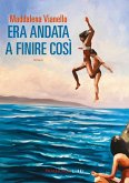 Era andata a finire così (eBook, ePUB) Era andata a finire così (eBook, ePUB)