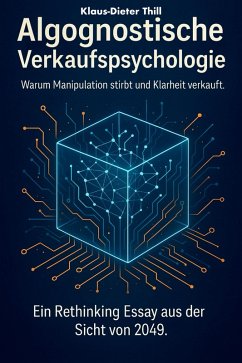 Algognostische Verkaufspsychologie (eBook, ePUB) - Thill, Klaus-Dieter