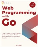 Web Programming with Go, Second Edition (eBook, ePUB) Web Programming with Go, Second Edition (eBook, ePUB)