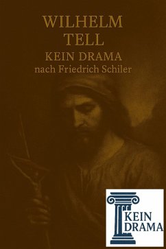 Cover Wilhelm Tell - Kein Drama nach Friedrich Schiller (eBook, ePUB)