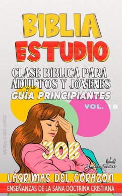 Cover Clase Bíblica para Adultos y Jóvenes: Guía Principiantes: Job (Clase Bíblica Dominical Para Jóvenes y Adultos, #18) (eBook, ePUB)