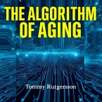 The Algorithm of Aging (eBook, ePUB)