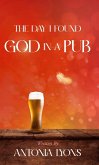 The Day I Found God in a Pub (eBook, ePUB)