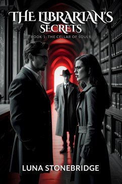 The Librarian's Secrets: Book 1: The Cellar of Souls (eBook, ePUB) Cover The Librarian's Secrets: Book 1: The Cellar of Souls (eBook, ePUB)