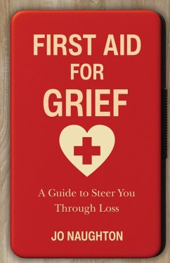First Aid For Grief (eBook, ePUB) Cover First Aid For Grief (eBook, ePUB)