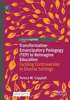 Transformative-Emancipatory Pedagogy (TEP) to Reimagine Education - Cappiali, Teresa M.
