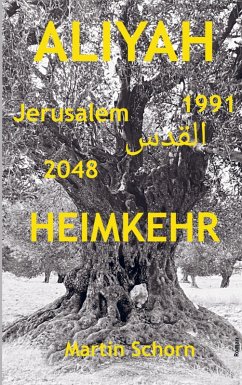 ALIYAH - HEIMKEHR - Martin Schorn ALIYAH - HEIMKEHR - Martin Schorn