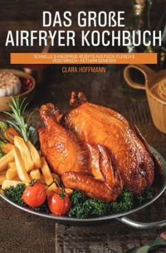 Das große Airfryer Kochbuch Das große Airfryer Kochbuch