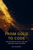 From Gold to Code From Gold to Code