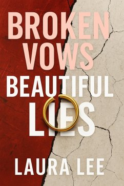 Broken Vows Beautiful Lies (eBook, ePUB) - Lee, Laura