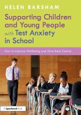 Supporting Children and Young People with Test Anxiety in School (eBook, ePUB)