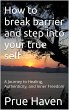 How to break barrier and step into your... - Bild 1