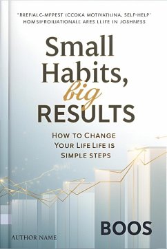 Small Habits Big Results (eBook, ePUB) - Boss